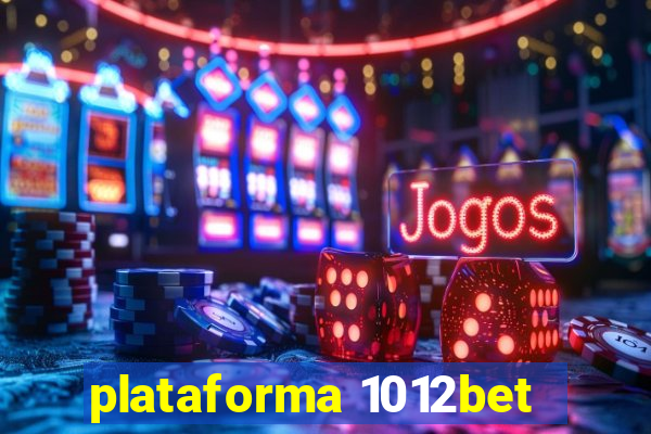 plataforma 1012bet